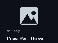 Pray for Three